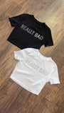 Real Bad