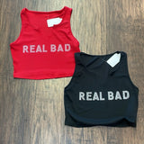 Real Bad